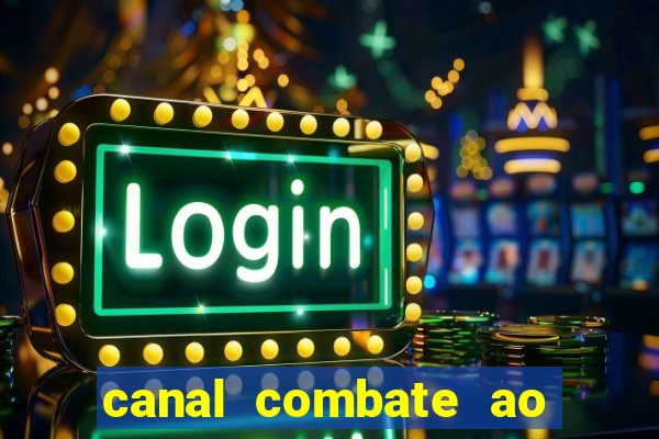 canal combate ao vivo multicanais